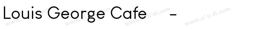 Louis George Cafe 粗体字体转换